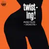 Irving Fields Orchestra - Twisting!